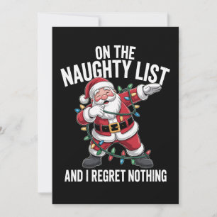 On the Naughty List And I Regret Nothing Santa Holiday Card