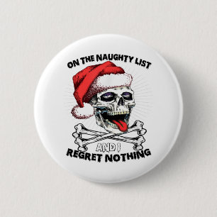 On The Naughty List And I Regret Nothing Santa Sku 2 Inch Round Button