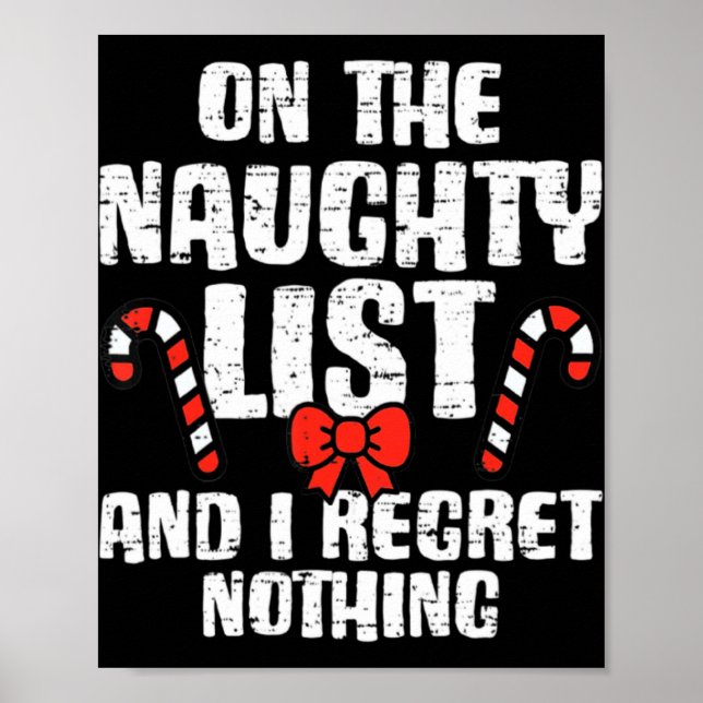 On The Naughty List And I Regret Nothing Xmas 1 T  Poster (Front)