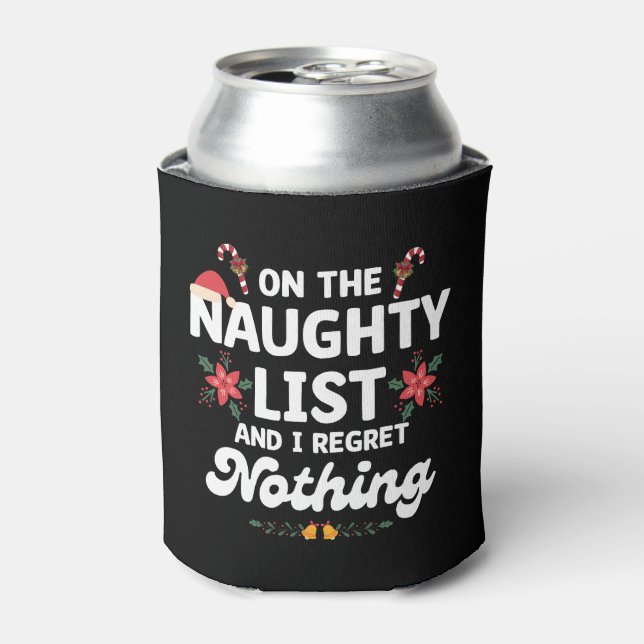 On The Naughty List And I Regret Nothing Xmas Can Cooler (Can Front)