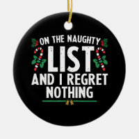 On The Naughty List And I Regret Nothing Xmas
