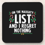 On The Naughty List And I Regret Nothing Xmas Coaster<br><div class="desc">On The Naughty List And I Regret Nothing Xmas</div>