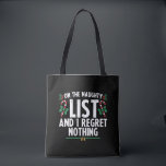 On The Naughty List And I Regret Nothing Xmas Tote Bag<br><div class="desc">On The Naughty List And I Regret Nothing Xmas</div>