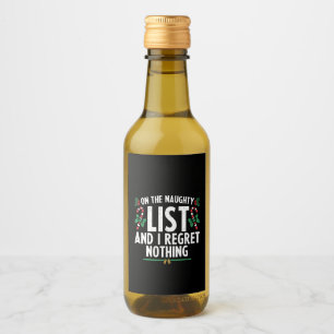 On The Naughty List And I Regret Nothing Xmas Wine Label