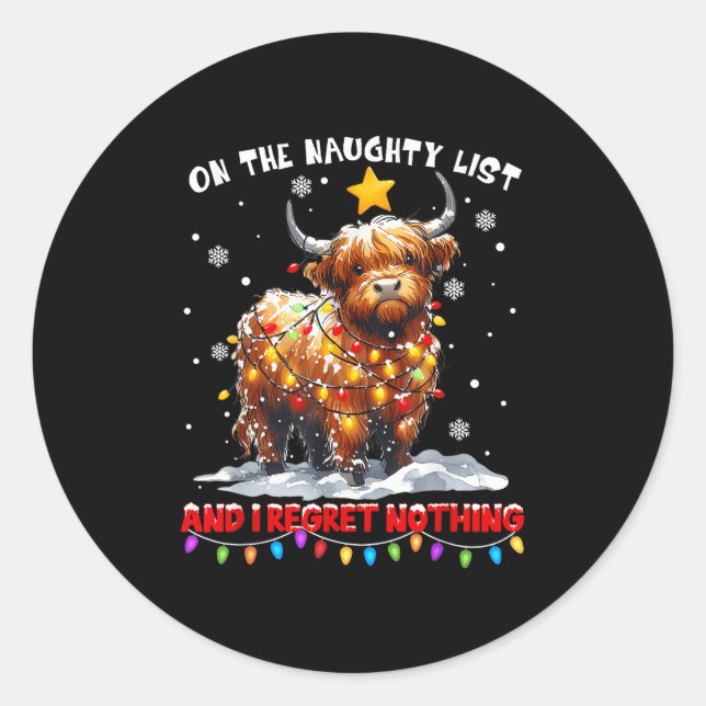 On The Naughty List And Reget Nothing Christmas Hi Classic Round Sticker (Front)