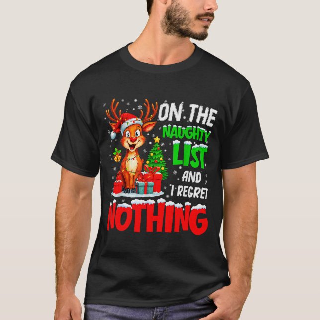 On The Naughty List And Regret Nothing Christmas X T-Shirt (Front)