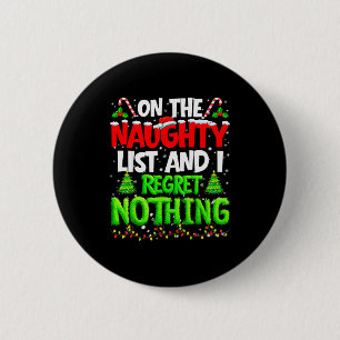 On The Naughty List And Regret Nothing Pjs Christm 2 Inch Round Button