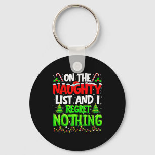 On The Naughty List And Regret Nothing Pjs Christm Keychain