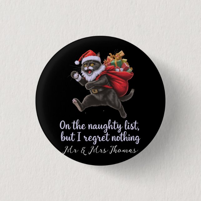  On the Naughty List, But I Regret Nothing  1 Inch Round Button (Front)