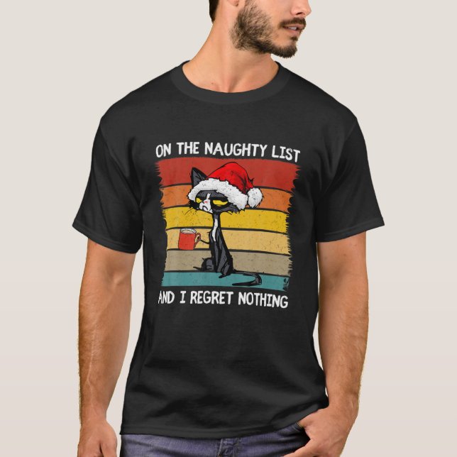On The Naughty List, I Regret Nothing, Funny Chris T-Shirt (Front)