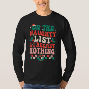On The Naughty List I Regret Nothing Groovy Retro T-Shirt