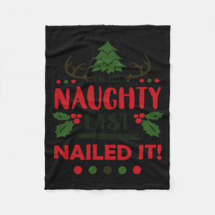 On The Naughty List Nailed It Christmas  Fleece Blanket