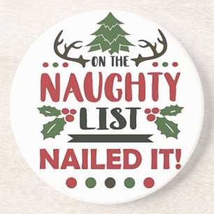 On The Naughty List Nailed It Funny Christmas Coaster
