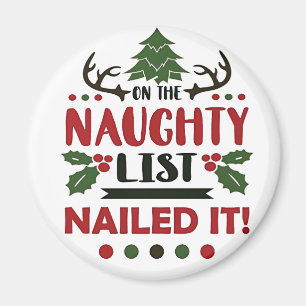 On The Naughty List Nailed It Funny Christmas Magnet