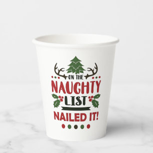 On The Naughty List Nailed It Funny Christmas Paper Cups