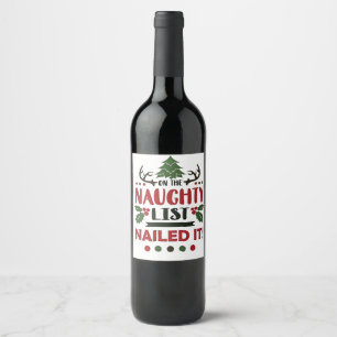 On The Naughty List Nailed It Funny Christmas  Wine Label