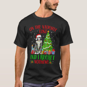 On The Naughty Xmas List And I Regret Nothing Cat  T-Shirt