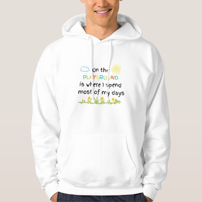 On the Playground Hoodie  (Front)