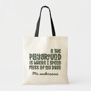On the playground typography modern teacher gift tote bag