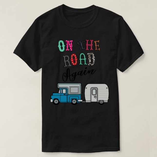 On The Road Again Camping T-Shirt (Design Front)
