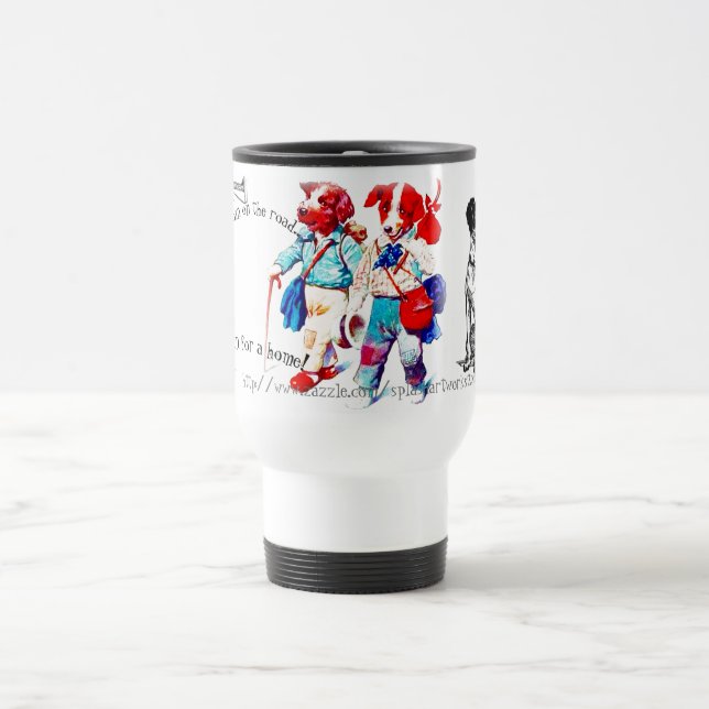 "On the road..lookin for a home" Travel Mug (Center)