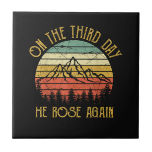 On The Third 3rd Day He Rose Again Tile