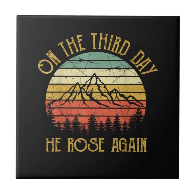 On The Third 3rd Day He Rose Again Tile (Front)