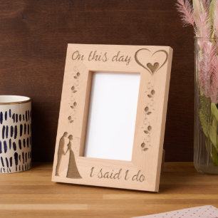 On this Day, I said I Do Wedding Etched Frames