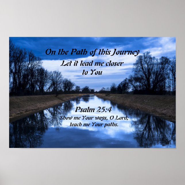 On this Journey Psalm 25:4 Poster (Front)