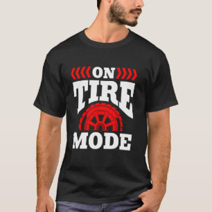 On Tire Mode Tire Guy T-Shirt