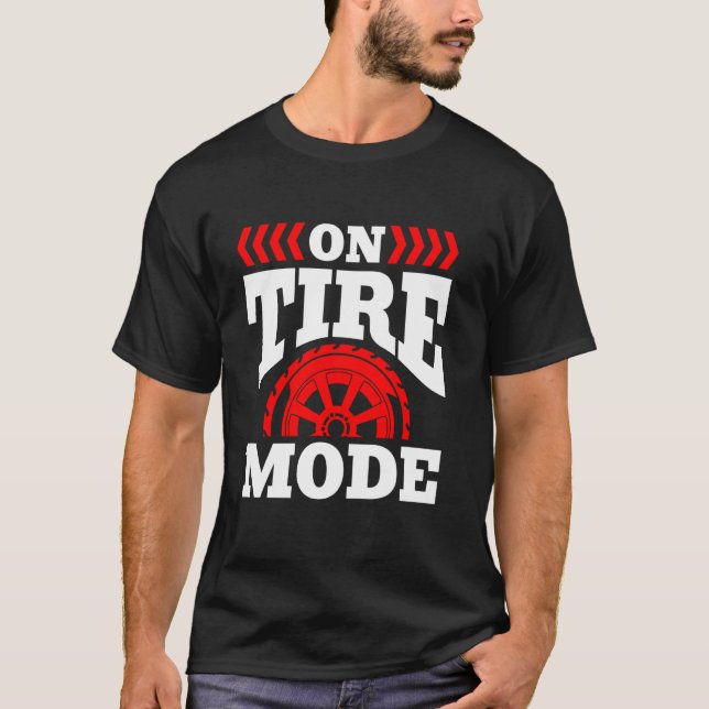 On Tire Mode Tire Guy T-Shirt (Front)