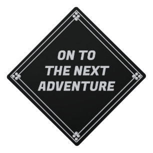 On To The Next Adventure in Silver Graduation Cap Topper