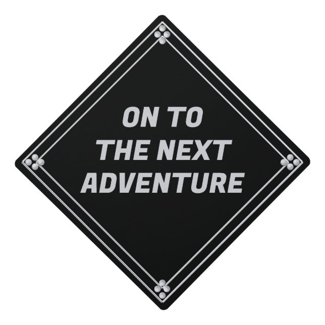 On To The Next Adventure in Silver Graduation Cap Topper (Front)