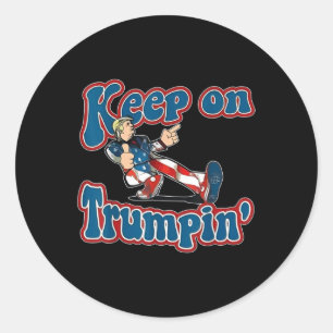 On Trumpin Trump For President 2024 Classic Round Sticker