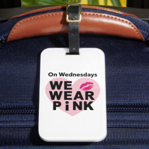 On Wednesday We Wear Pink Funny Valentine Luggage Tag