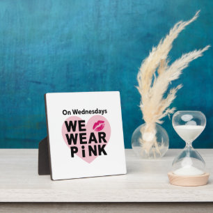 On Wednesday We Wear Pink Funny Valentine  Plaque