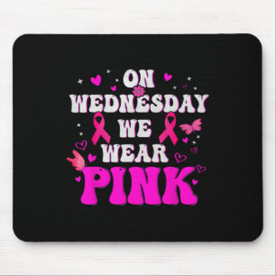 On Wednesday We Wear Pink Ribbon Breast Cancer Awa Mouse Pad