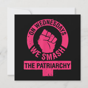 On Wednesdays we Smash the Patriarchy Women rights Save The Date