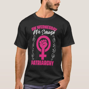 On Wednesdays We Smash The Patriarchy Women Rights T-Shirt