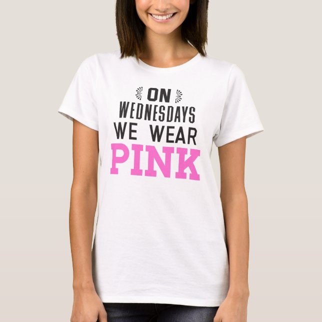 On Wednesdays We Wear Pink T-Shirt (Front)