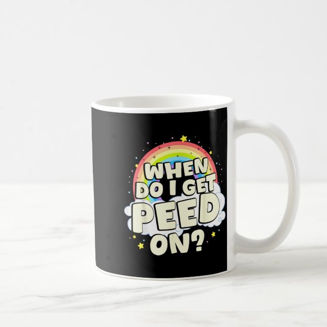 On When Get Peed Coffee Mug (Right)