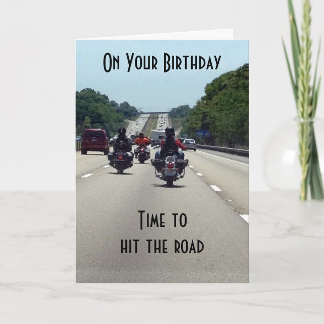 ON YOUR BIRTHDAY ENJOY AND ***HIT THE ROAD*** CARD (Front)