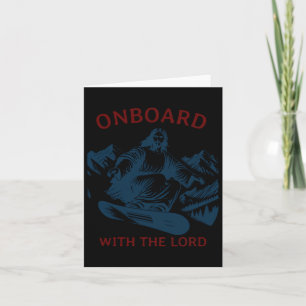 Onboard With The Lord – Snowboarding Jesus On Snow Card
