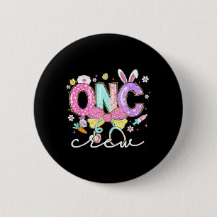 ONC Oncology Crew Nurse Bunny Ears Easter Cancer 2 Inch Round Button