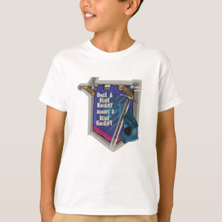  Once a blue knight always a Blue Knight T-Shirt