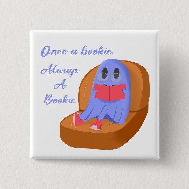 Once a Bookie Always a Bookie 2 Inch Square Button (Front)
