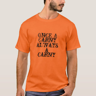 Once a Carny, always a Carny T-Shirt