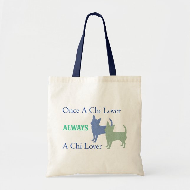 Once A Chi Lover Always A Chi Lover Tote Bag (Front)