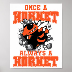 Once A Hornet Always A Hornet Ck To School Spirit Poster