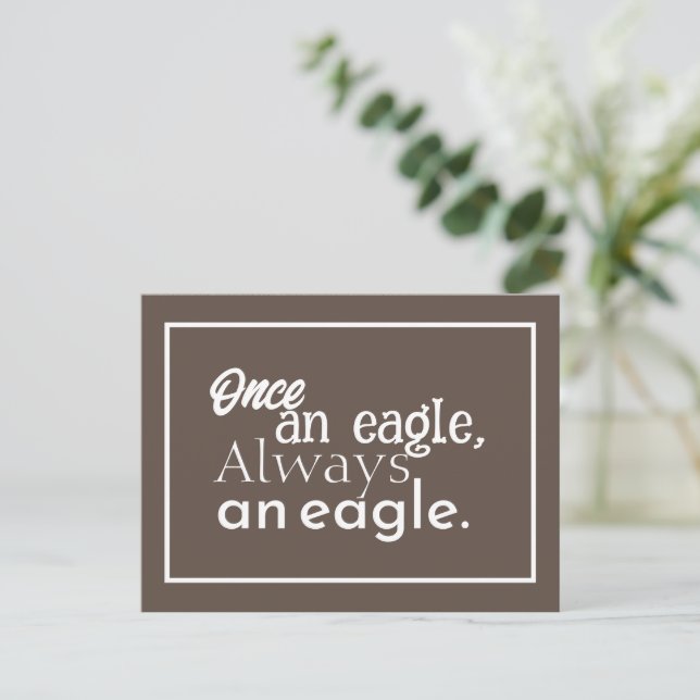 Once an Eagle, Always an Eagle. Framed Dark Brown Postcard (Standing Front)